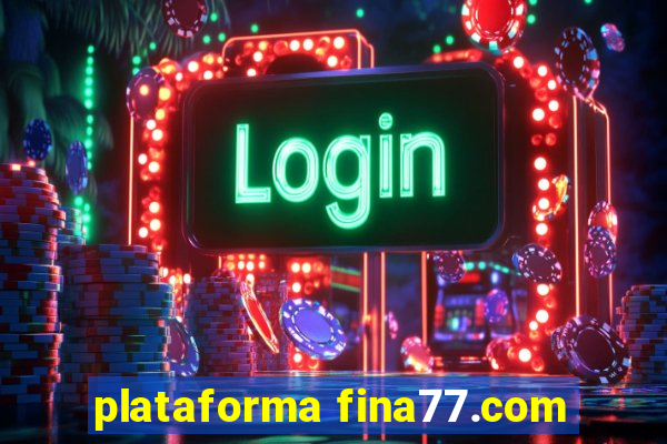 plataforma fina77.com